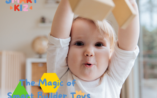 The Magic of Smart Builder Toys