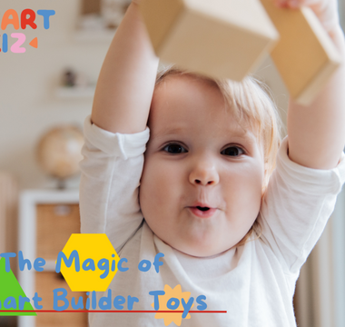 The Magic of Smart Builder Toys
