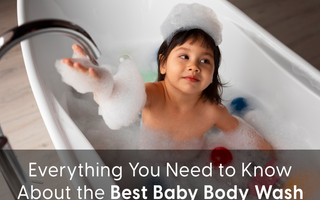 You Need to Know About the Best Baby Body Wash