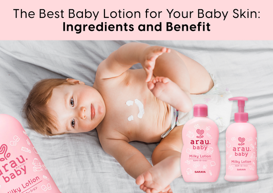 The Best Baby Lotion for Your Baby Skin: Ingredients and Benefit