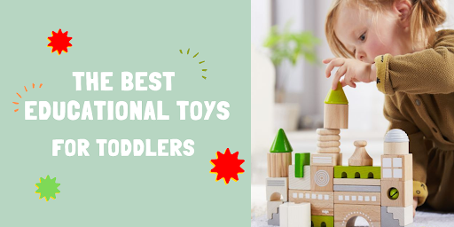 The Best Educational Toys for Toddlers