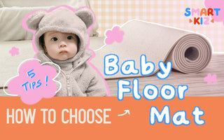 5 Essential Tips to Choose  Baby Floor Mat 